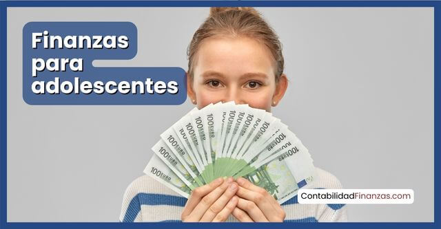 Finanzas para adolescentes: Manejar el dinero de forma inteligente