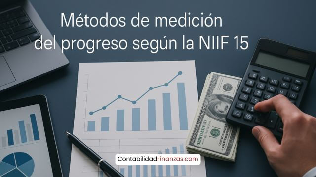métodos de medición del progreso según la NIIF 15